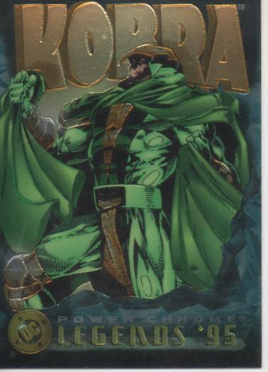 Cromo E004715: Trading Card. DC. Power Chrome. Legends'95, nº 107 Kobra