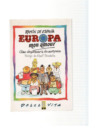 Europa mon amour. Como despreciar a los europeos