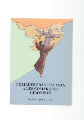Petjades Franciscanes a les comarques gironines
