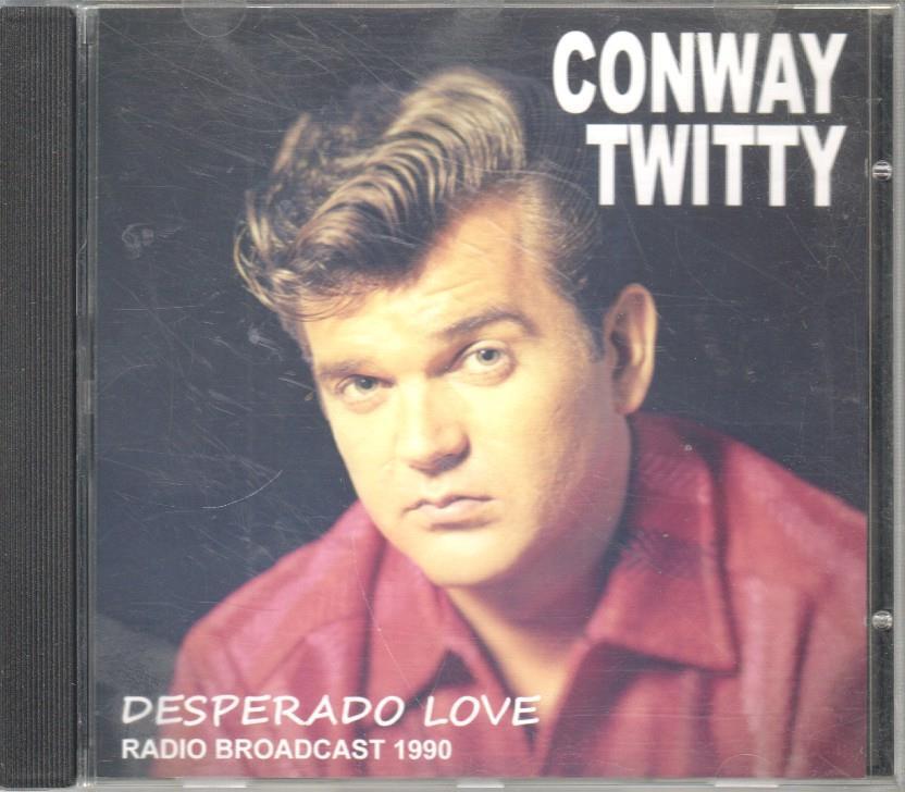 CD Musica: Conway Twitty - Desperado Love