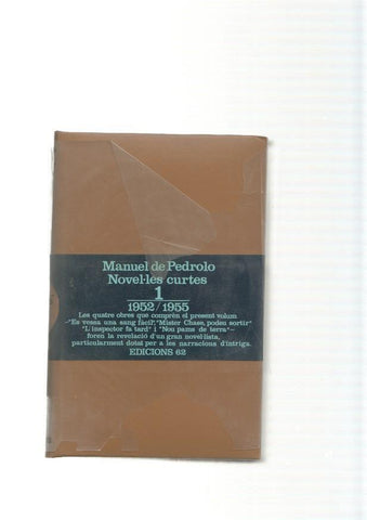 Novel les curtes de Manuel de Pedrolo Tomo I 1952-1955: Es vessa una sang facil-
