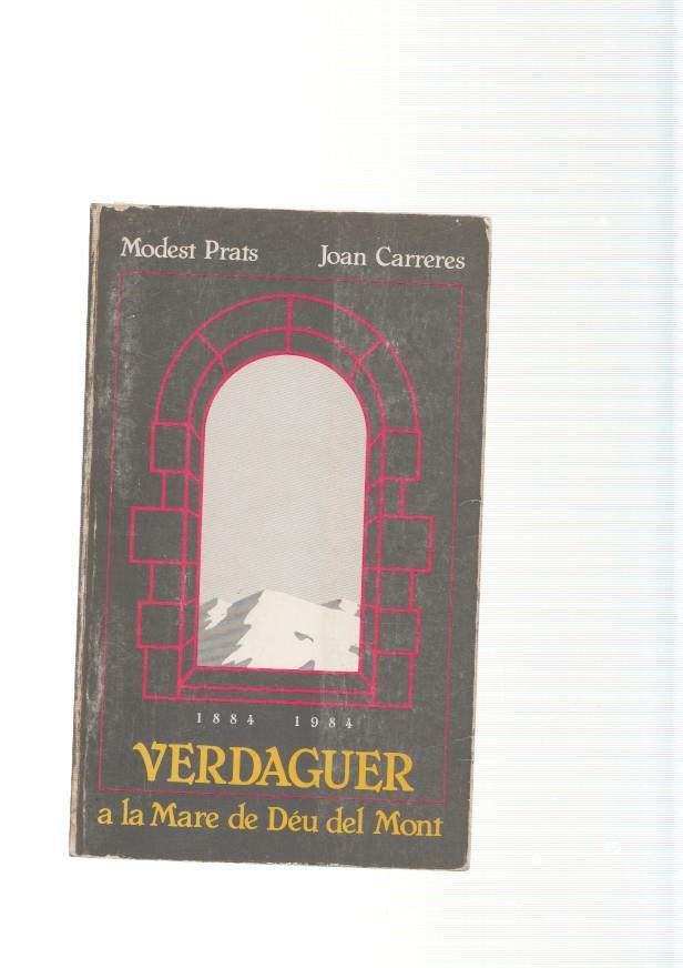 Verdaguer a la Mare de Deu del Mont 1884-1984