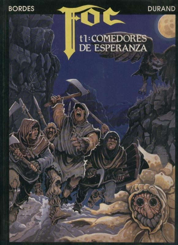 Ediciones Zinco: Foc volumen 1: Comedores de esperanza