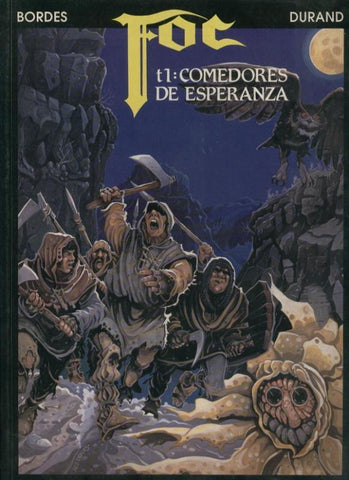 Ediciones Zinco: Foc volumen 1: Comedores de esperanza