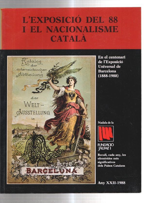 Fundacio Jaume I volumen 22: L'exposicio del 88 i el nacionalisme catala 