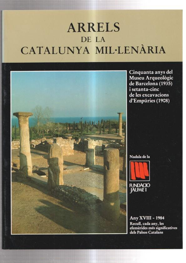Fundacio Jaume I volumen 18: Arrels de la Catalunya Mil-lenaria
