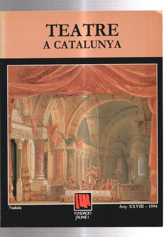 Fundacio Jaume I volumen 28: Teatre a catalunya