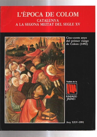 Fundacio Jaume I volumen 25: L'epoca de Colom, Catalunya a la segona meitat del segle XV