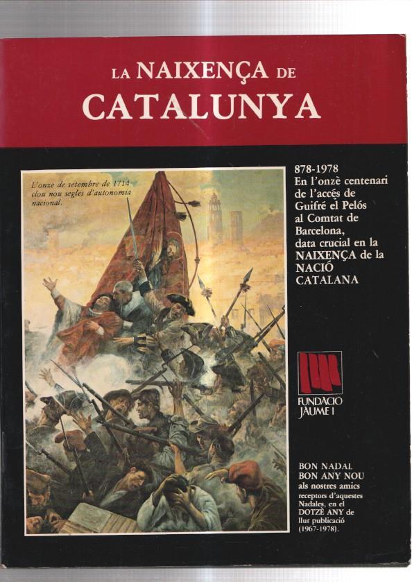 Fundacio Jaume I volumen ? : La naixença de Catalunya 878-1978