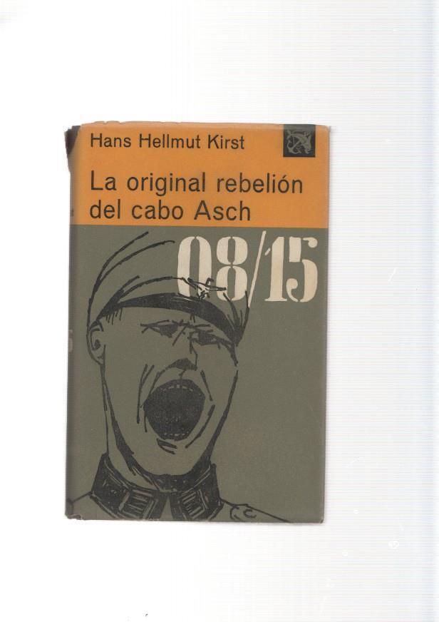 La original rebelion del cabo Asch. Cero-Ocho-Quince