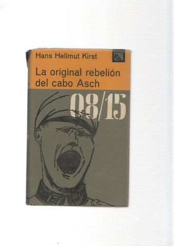 La original rebelion del cabo Asch. Cero-Ocho-Quince