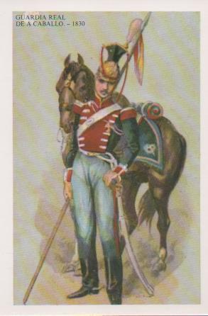 Postal E07512:  Las Mas Bellas Tarjetas Postales Siglo XIX y XX. Uniformes Militares, Guardia Real de a Caballo 1830