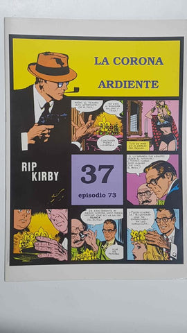 Rip Kirby 37/episodio 073 - La corona ardiente. Tiras diarias del 2/1/67 al 25/3/67