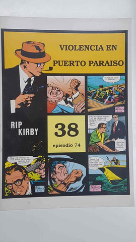 Rip Kirby 38/episodio 074 - Violencia en puerto paraiso. Tiras diarias del 27/3/67 al 8/7/67