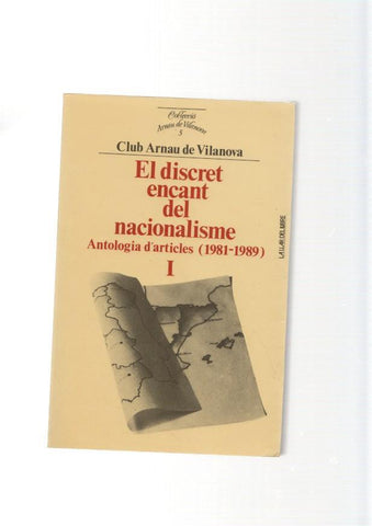 El discret encant del nacionalisme. Antologia d'articles ( 1891-1989 ) Tomo I