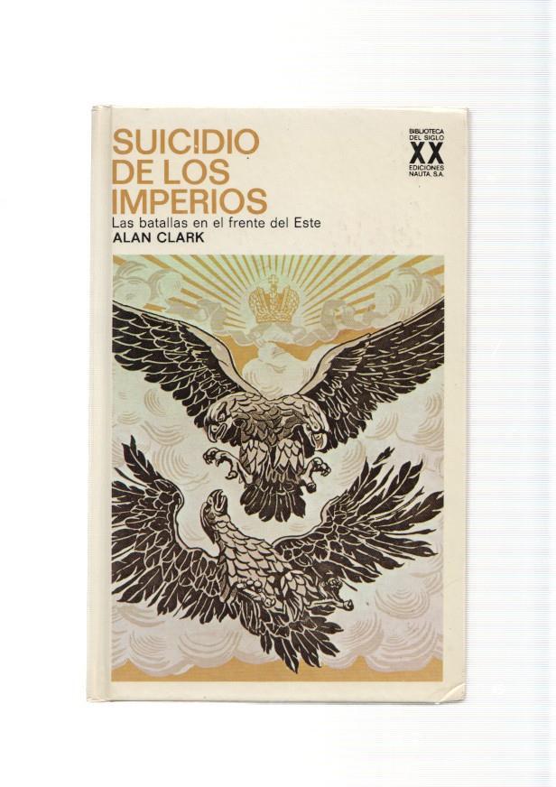 Suicidio de los Imperios. Las batallas en el frente del Este