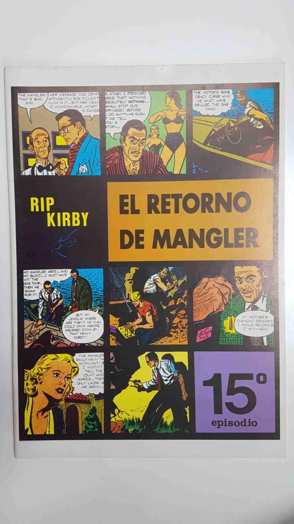 Rip Kirby episodio 15 - El retorno de Mangler. Tiras diarias del 12-6-1950 al 23-9-1950