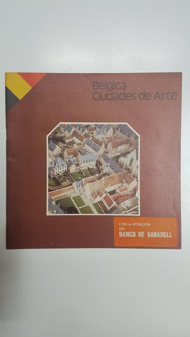 Folleto: Belgica ciudades de arte. Con la atención del Banco Sabadell