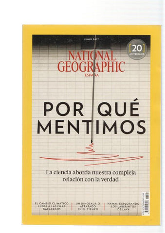 National Geographic,vol. 40 num. 06, junio 2017: Por que mentimos- La ciencia