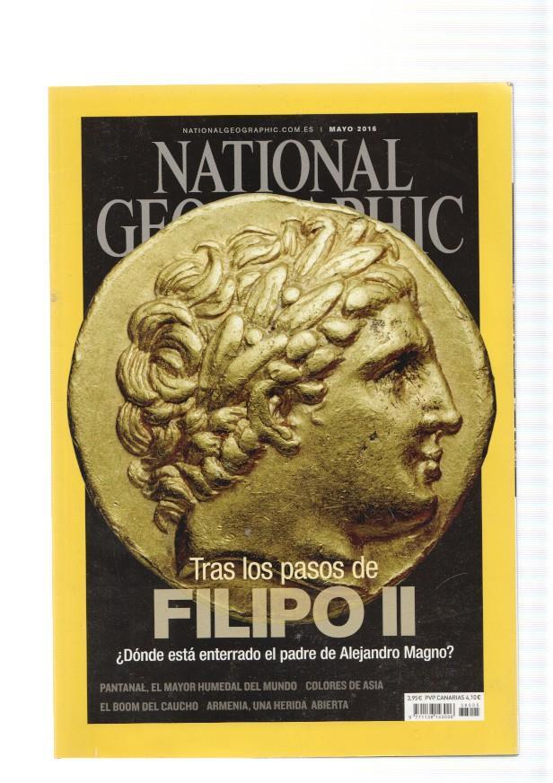 National Geographic,vol. 38 num. 05, mayo 2016: Tras los pasos de Filipo II. Donde