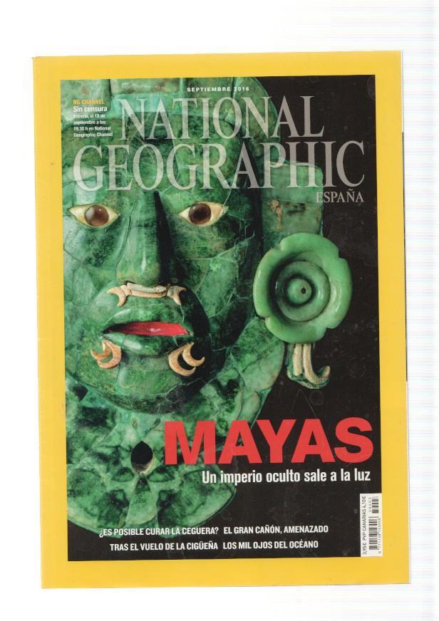 National Geographic,vol. 39 num.03, septiembre 2016: Mayas, un Imperio oculto