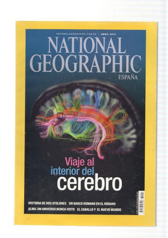 National Geographic,vol. 34 num. 04, abril 2014: Viaje al interior del cerebro- His-