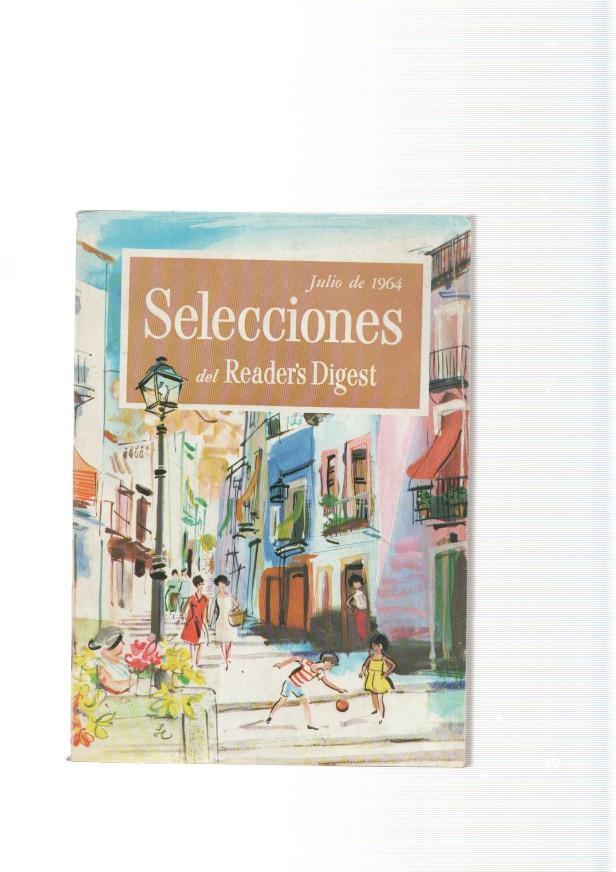 Selecciones del Reader s Digest. julio 1964: Triunfos de la cirujia arterial- Lord