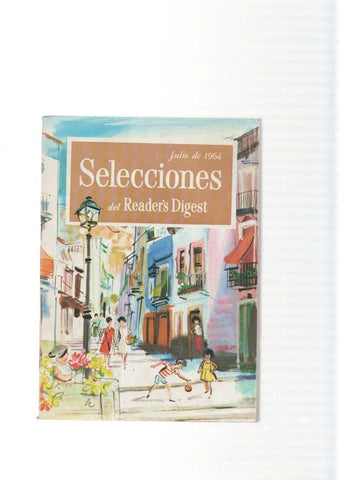 Selecciones del Reader s Digest. julio 1964: Triunfos de la cirujia arterial- Lord