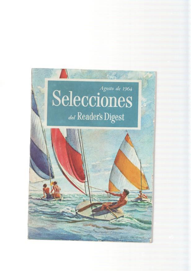 Selecciones del Reader s Digest. agosto 1964: Como debemos reaccionar ante