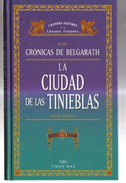 Cronicas de Belgarath: La ciudad de las tinieblas, tomo primero
