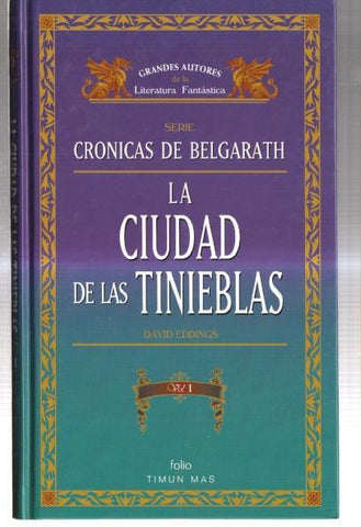 Cronicas de Belgarath: La ciudad de las tinieblas, tomo primero