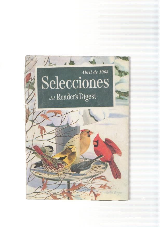 Selecciones del Reader s Digest. abril 1963: Debe el medico decir la verdad al pa-