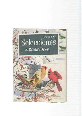 Selecciones del Reader s Digest. abril 1963: Debe el medico decir la verdad al pa-