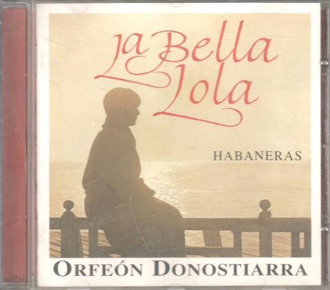 CD Musica: Orfeon Donostiarra - La bella Lola (Habaneras)