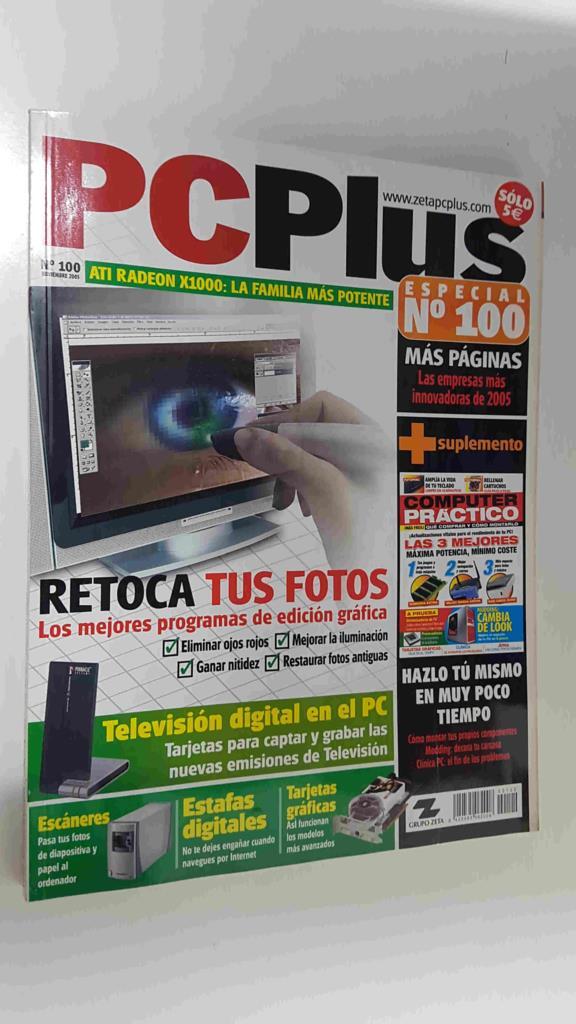 Revista PC Plus nº 100, nov 2005. NO INCLUYE CD-ROM. Retoca tus fotos los mejores programas de edición