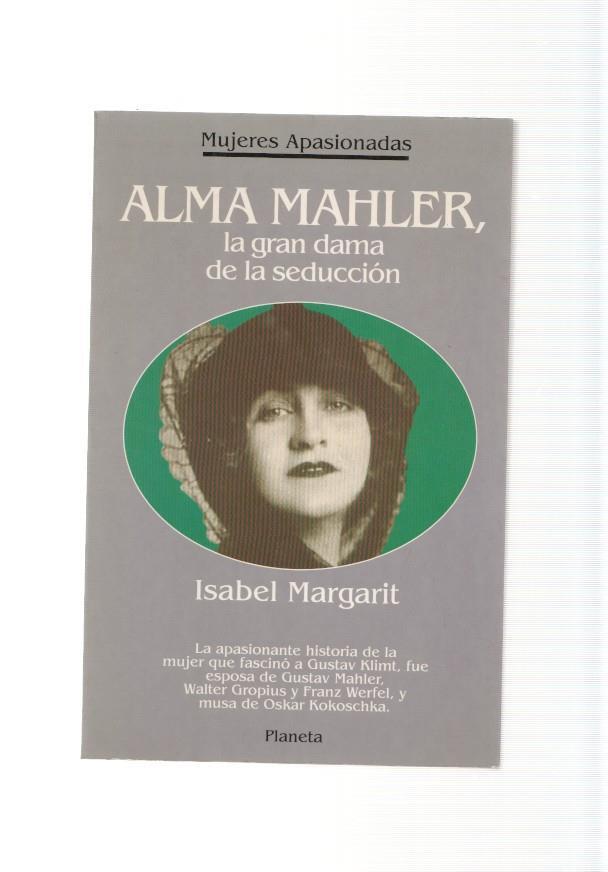 Alma Mahler, la gran dama de la seduccion