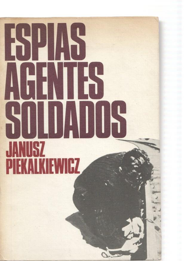 Espias agentes soldados. Comandos secretos en la Segunda Guerra Mundial