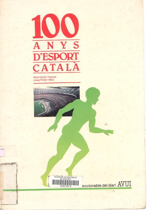 100 anys d esport catala ( 1888-1988 ) ( coleccionable del diari AVUI )