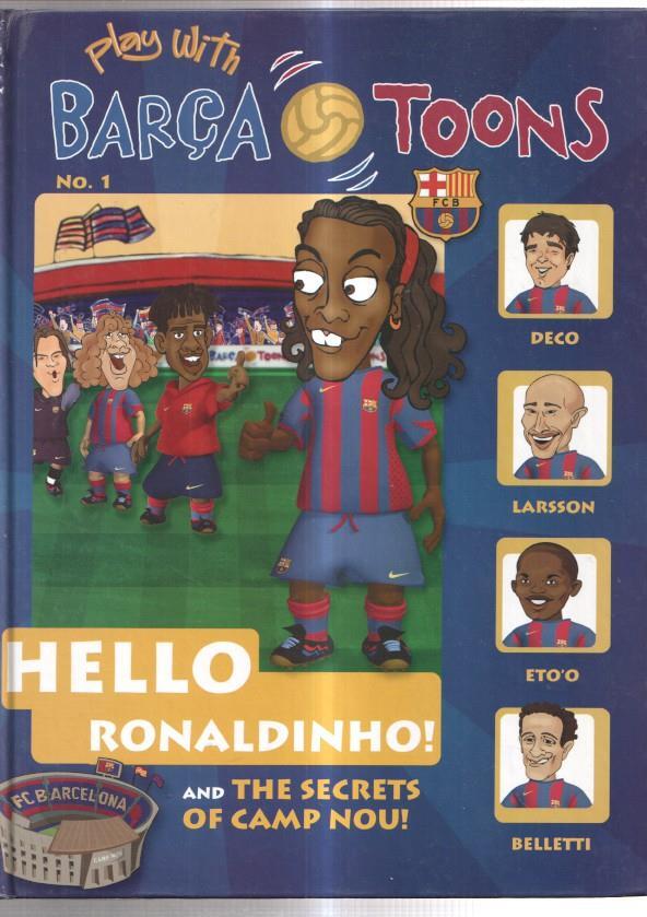 Play With BARÇA TOONS  numero 01: Hello Ronaldinho and the secrets of camp nou
