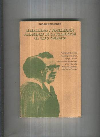 Liberalismo y socialismo: Problemas de la transicion-El caso Chileno