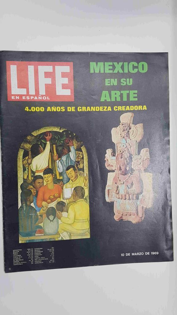 Life en Español, vol. 33 num 5. 10 de marzo de 1969 - Mexico en su arte, 4000 años de grandeza creadora