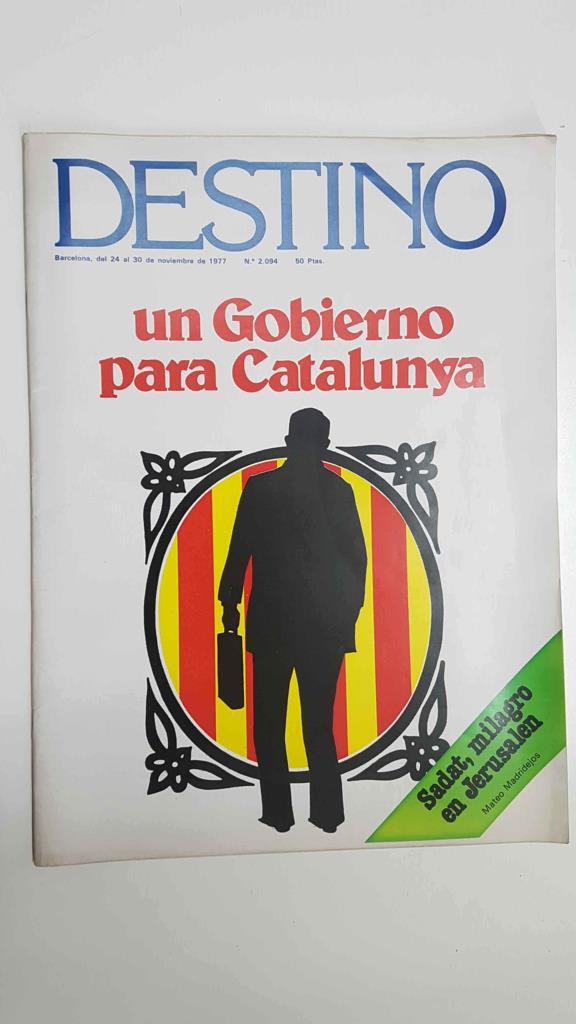 Revista: Destino num 2094, Barcelona 24 al 30 de nov 1977 - Doctor Carles Martí Feced la sombra fiel de Tarradellas