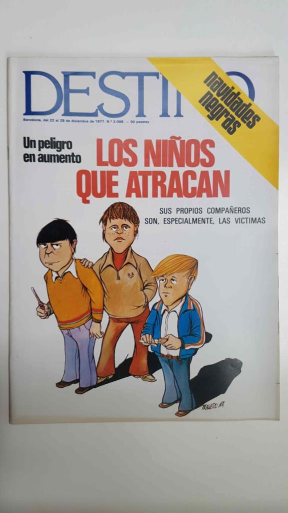 Revista: Destino num 2098, Barcelona 22 al 28 de dic 1977 - Un peligro en aumento, los niños que atracan (mafia infantil)