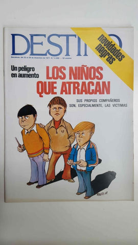Revista: Destino num 2098, Barcelona 22 al 28 de dic 1977 - Un peligro en aumento, los niños que atracan (mafia infantil)
