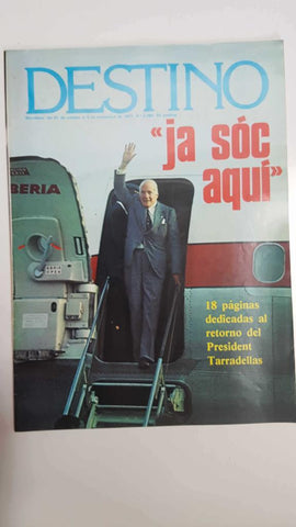 Revista: Destino num 2090, Barcelona 27 de oct al 2 de nov 1977 - 18 páginas dedicadas al retorno del President Tarradellas