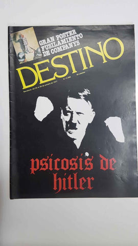 Revista: Destino num 2089, Barcelona 20 al 26 de oct 1977 - Gran poster ilustrado del fusilamiento de Companys. Dossier: psicosis de Hitler