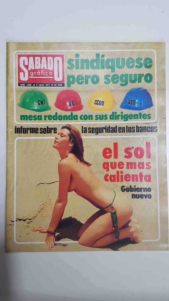 Revista Sábado gráfico num 1049, 9 de julio de 1977 - Sindiquese pero seguro, mesa redonda con sus dirigentes (CNT, UGT, CCOO, USO)