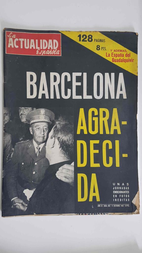 Revista Actualidad Española num 562, año XI, 11 octubre 1962 - Reportaje gráfico sobre la visita de Franco despues de las inundaciones del 62 en Barcelona (más de 30 páginas)