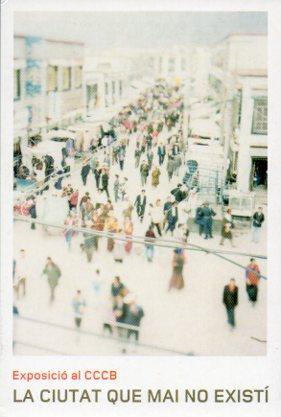 POSTAL PV05671: La Ciutat que Mai no existi. Exposicio al CCCB 2004