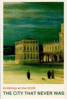 POSTAL PV05672: The city that never was. Exhibition at the CCCB 2004